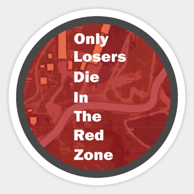 Only Losers Die In The Red Zone Sticker by EwokSquad